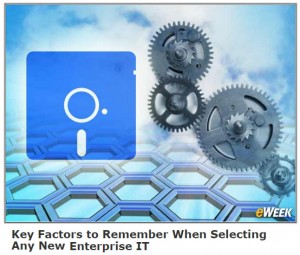 Key factors when selecting enterprise IT